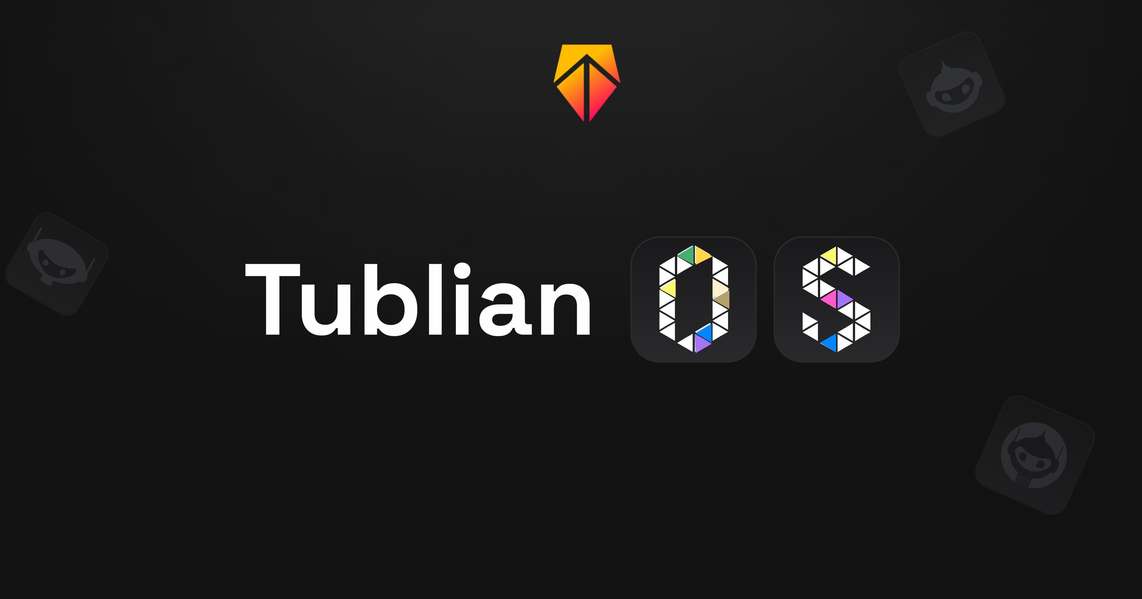 Meet Tublian Developer Agent: Your New Companion for Faster, Smarter Builds