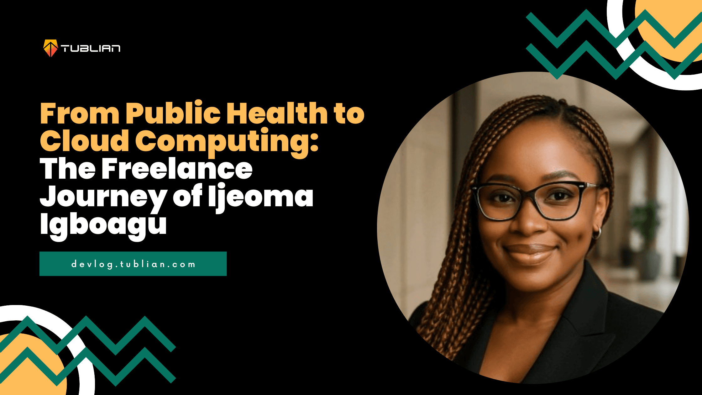 From Public Health to Cloud Computing: The Freelance Journey of Ijeoma Igboagu